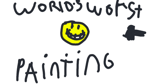 World’s Worst Painting by tikois4u